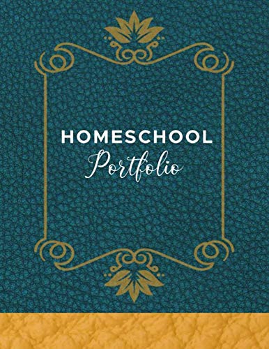 Homeschool Portfolio: Journal for Keeping Record of Homeschooling Activities and work, For Reporting and Evaluation