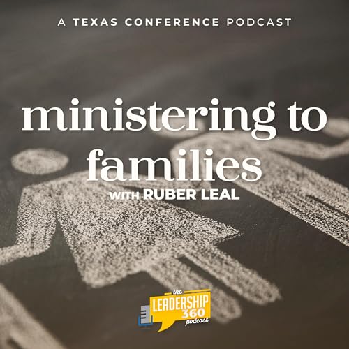 Ministering to Families feat. Ruber Leal