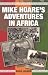 Mike Hoare's Adventures in Africa