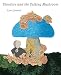 Theodore and the Talking Mushroom
