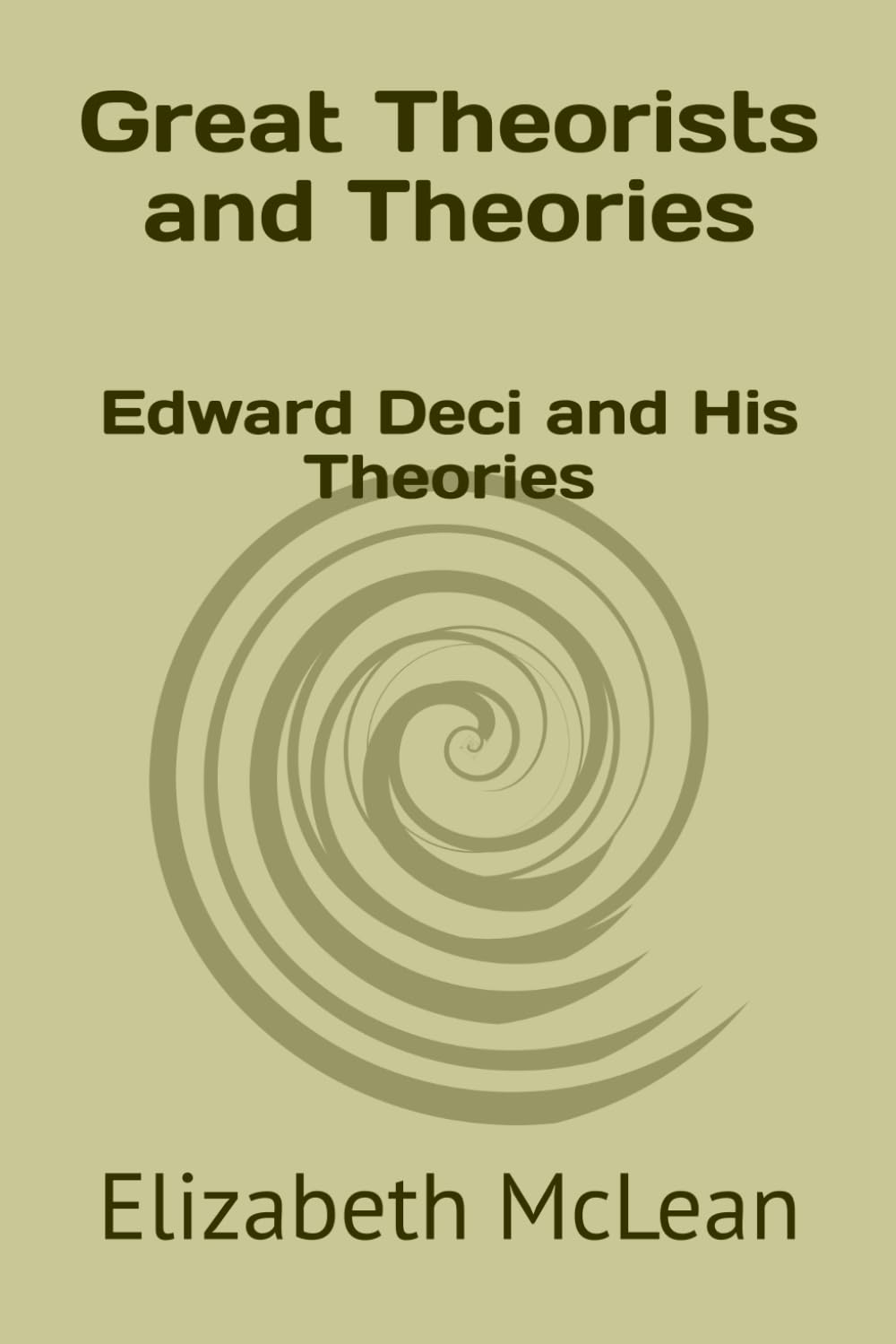 Great Theorists and Theories: Edward Deci and His Theories