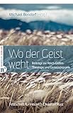  Wo der Geist weht: Beiträge zur Reich-Gottes-Theologie und Gemeindepraxis