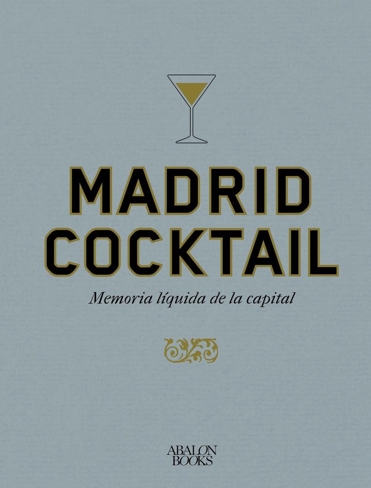 Madrid Cocktail: Memoria líquida de la capital