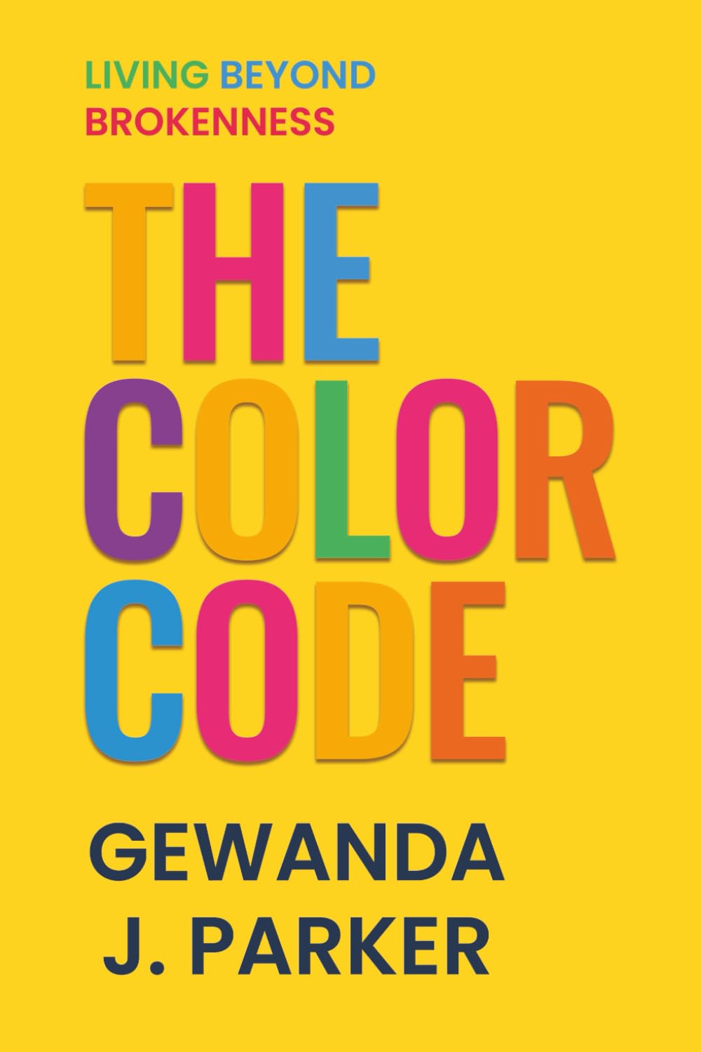 The Color Code: Living Beyond Brokenness      Paperback – August 3, 2025