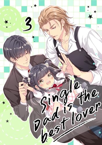 Single Dad is the best lover 3 (English Edition)