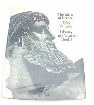 Hardcover The Birth of Greece: History in Pictures, Book I Book