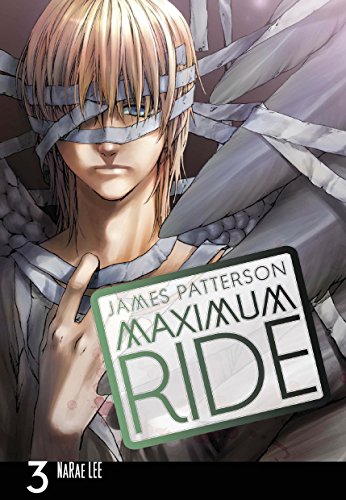 Maximum Ride: The Manga, Vol. 3 0099538423 Book Cover