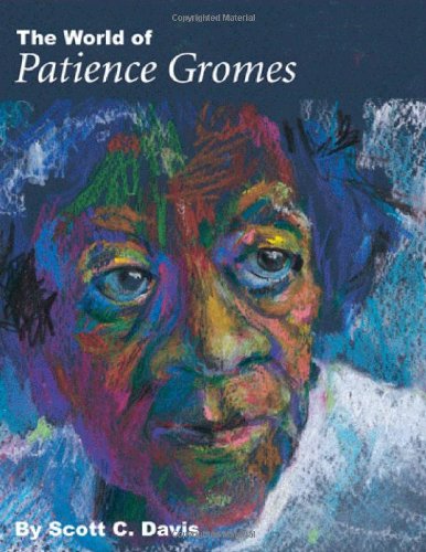 World of Patience Gromes: Making & Unmaking a Black Community