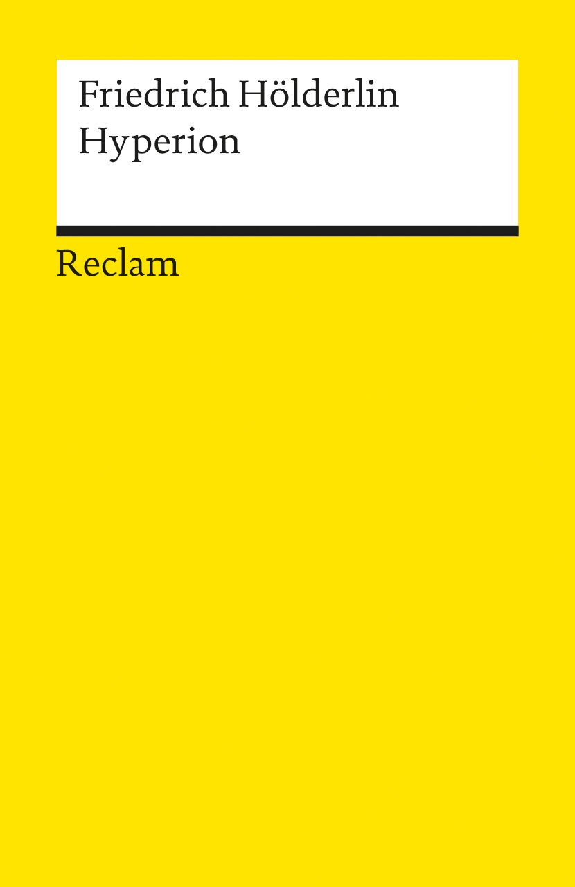 Hyperion: Hölderlin, Friedrich - Deutsch-Lektüre, Deutsche Klassiker der Literatur - 559