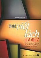 Thu?t Vi?t Lách T? A Ð?n Z 6046819911 Book Cover