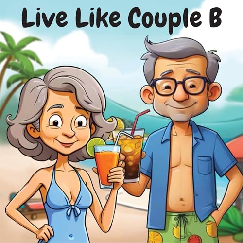 Live Like Couple B by Live Like Couple B LLC episode artwork
