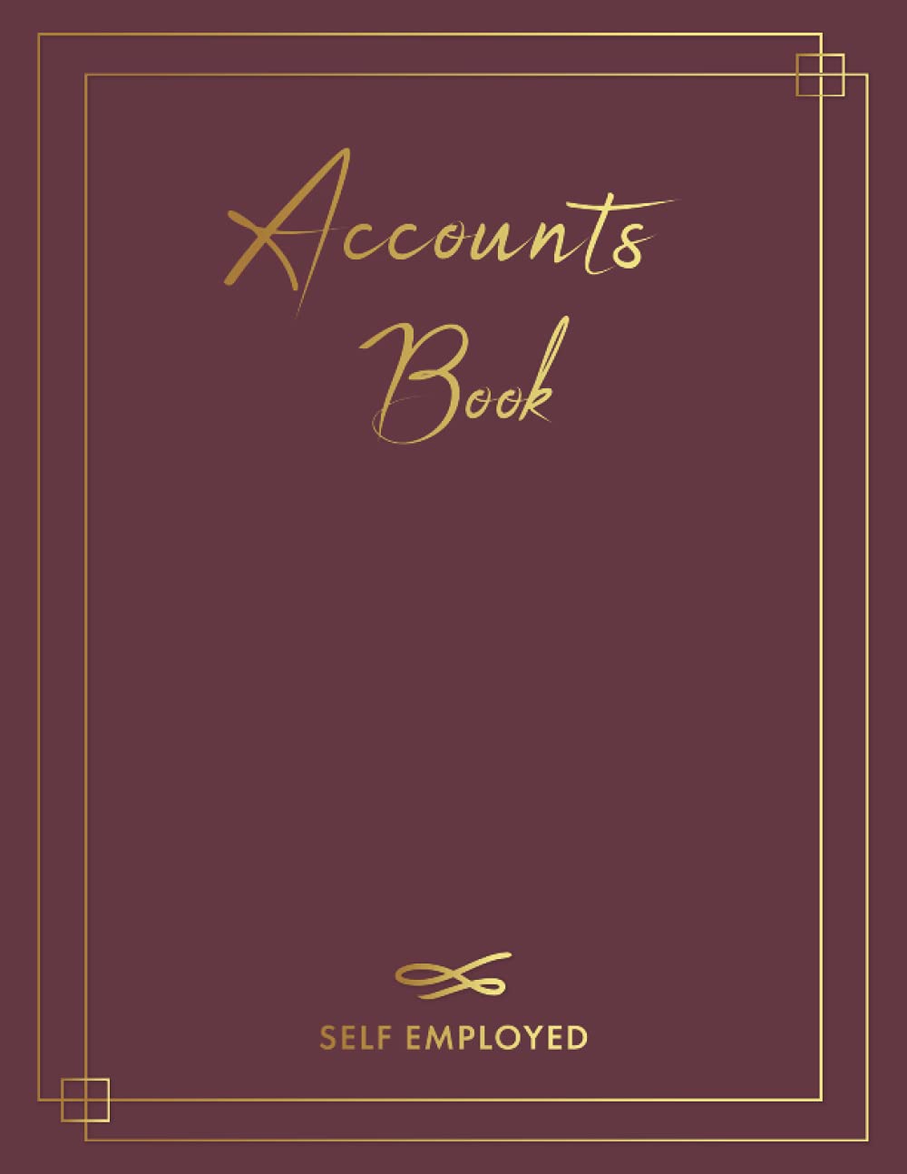 Accounts Book Self Employed: to Keep a Record of all Income and Expenses For Small Business Owners