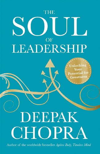 Télécharger The Soul of Leadership: Unlocking Your Potential for Greatness (English Edition) Francais PDF