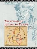 The History of the Idea of Europe (What is Europe?)