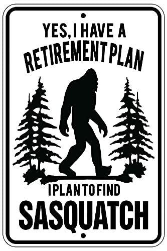 Retirement Plan Sasquatch Metal Sign - funny novelty home house room wall art gift decor - man cave ideas door porch office outdoor yard stuff sign garage - by Sign Dragon