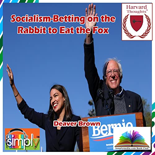 Socialism - Betting on the Rabbit to Eat the Fox by Deaver Brown episode artwork
