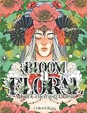  Bloom a Floral Adult Coloring Book: Beautiful Flower Garden and Botanical Floral with High Quality illustrator Fantasy Fairies, Kawaii Girls, ... Animal and more  Relaxing Nature and Plants