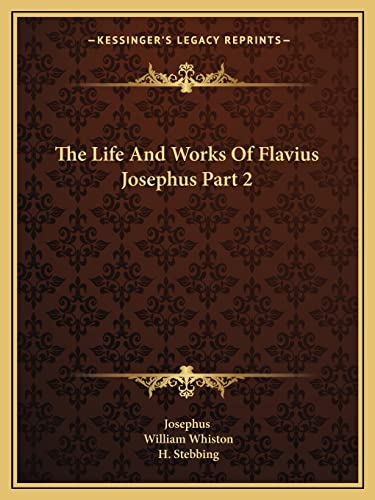The Life And Works Of Flavius Josephus Part 2