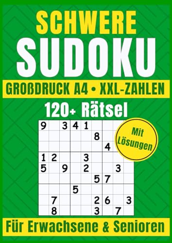 Schwere Sudoku XXL für Erwachsene & Senioren – Großdruck A4 mit extra großen Zahlen: 120+ schwere Rätsel für Gehirnjogging & Konzentrationstraining – inklusive Lösungen im Großformat Schwere Sudoku XXL für Erwachsene & Senioren – Großdruck A4 mit extra großen Zahlen: 120+ schwere Rätsel für Gehirnjogging & Konzentrationstraining – inklusive Lösungen im Großformat