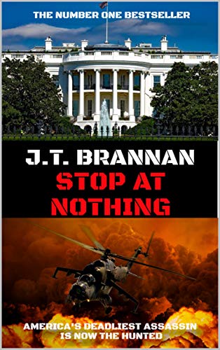 STOP AT NOTHING: America's Deadliest Assassin is Now the Hunted (Mark Cole Book 1)