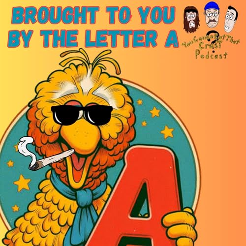 Brought to you by the Letter A