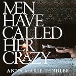 Cover of Men Have Called Her Crazy