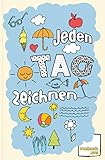  Jeden Tag zeichnen - Über 200 Ideen zum Lernen, für Achtsamkeit, Fokus und Entspannung: Tagebuch zum Zeichnen und Malen, Geschenk für Kreativität und zum Zeichnen lernen und üben