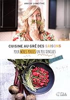 Cuisine au gré des saisons pour mères poules un peu dingues (et 2898000795 Book Cover