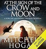 At the Sign of the Crow and Moon: A Sorcery Ascendant Prequel Novella