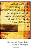 Practical municipal accounting; a brief description and summary of the uniform system of accounts in