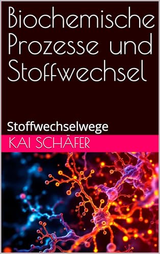 Biochemische Prozesse und Stoffwechsel: Stoffwechselwege (Ernährungslehre)