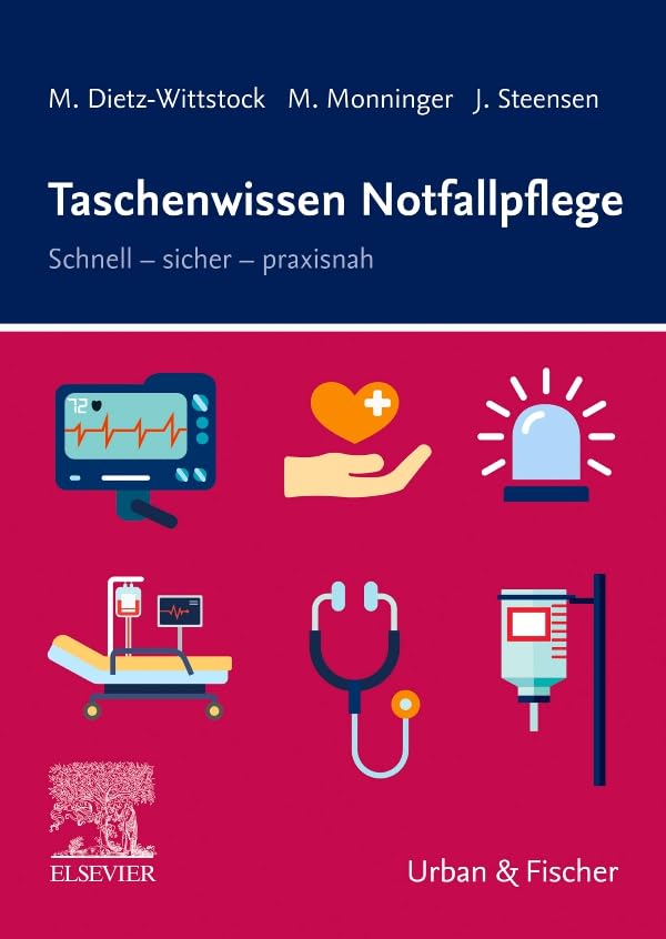 Taschenwissen Notfallpflege: Schnell - sicher - praxisnah