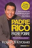 Padre Rico, padre Pobre (edición actualizada): Qué les enseñan los ricos a sus hijos acerca del dinero, ¡que los pobres y la clase media no! (Clave)