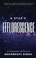 A Star’s Efflorescence 1980370087 Book Cover