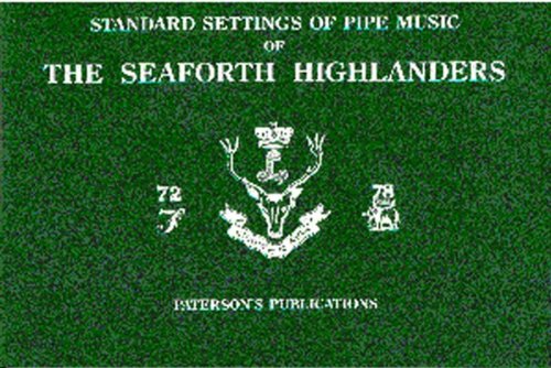 The Seaforth Highlanders: Standard Settings of Pipe Music
