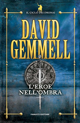 L'eroe nell'ombra (Fanucci Narrativa Vol. 136) L'eroe nell'ombra (Fanucci Narrativa Vol. 136)