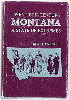 Hardcover Twentieth-century Montana: A State of Extremes Book