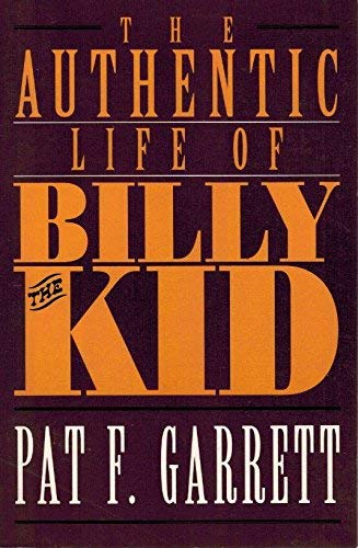 Authentic Life of Billy the Kid 1566198100 Book Cover