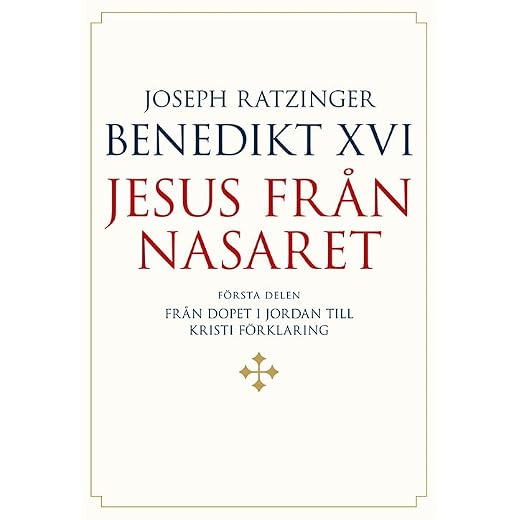 Jesus från Nasaret. D. 1, Från dopet i Jordan till Kristi förklaring