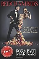 Bedchambers: A Marital Obsession with Erotic Love & Spiritual Oneness 1457540150 Book Cover