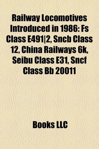 Railway Locomotives Introduced in 1986: Llc, Books: Amazon.es: Libros