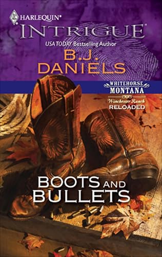 Boots and Bullets (Whitehorse Montana)