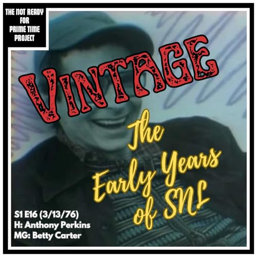 Page de couverture de VINTAGE NR4PTP: The Early Years of SNL: S01E16 Anthony Perkins/Betty Carter (3/13/76)