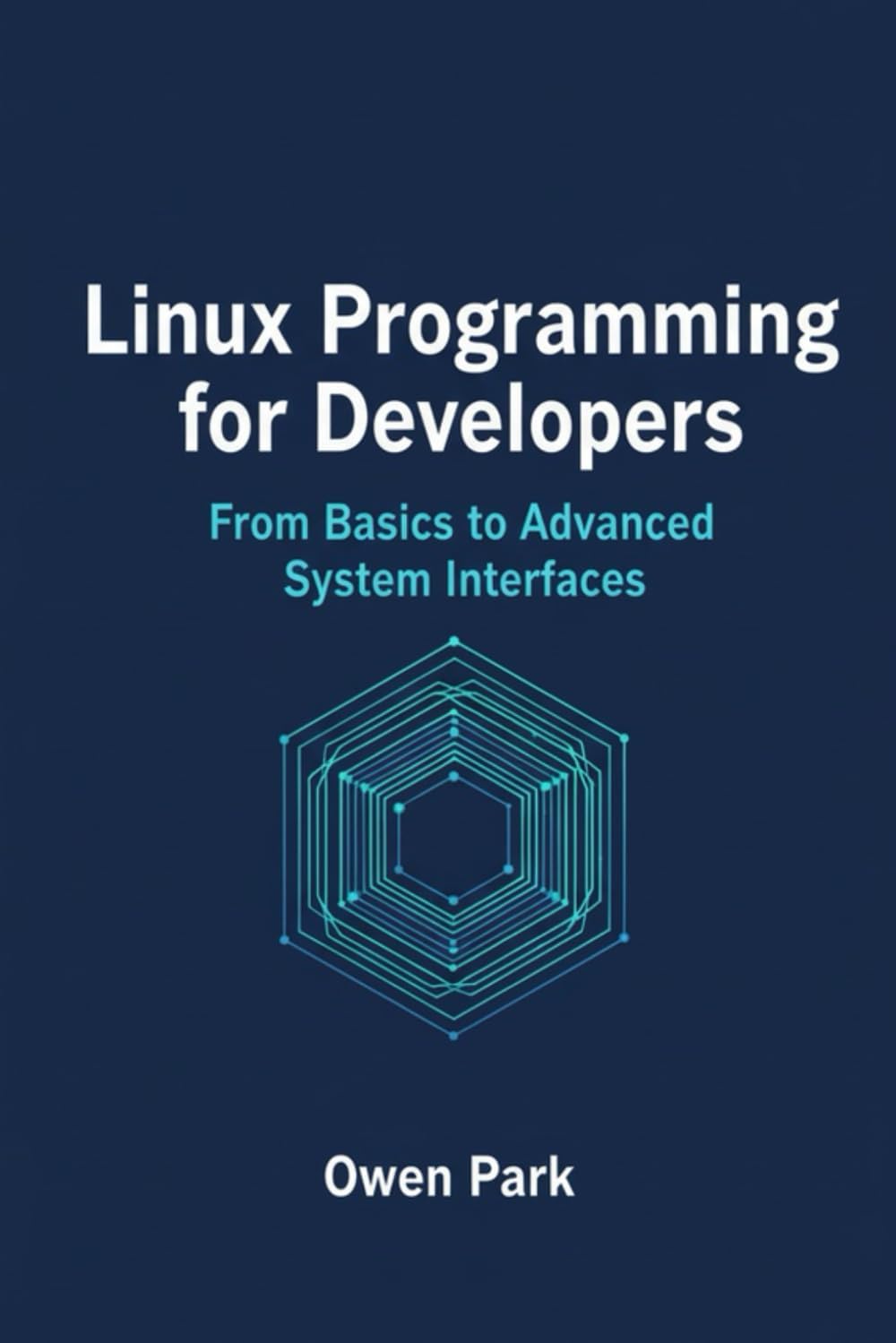 Linux Programming for Developers: From Basics to Advanced System Interfaces