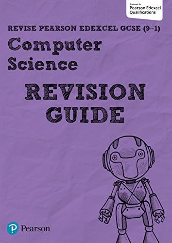 Revise Edexcel GCSE 2016 Computer Science Revision Guide (REVISE Edexcel GCSE Computer Science)