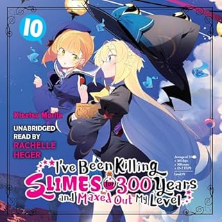 I've Been Killing Slimes for 300 Years and Maxed Out My Level, Vol. 10 cover art