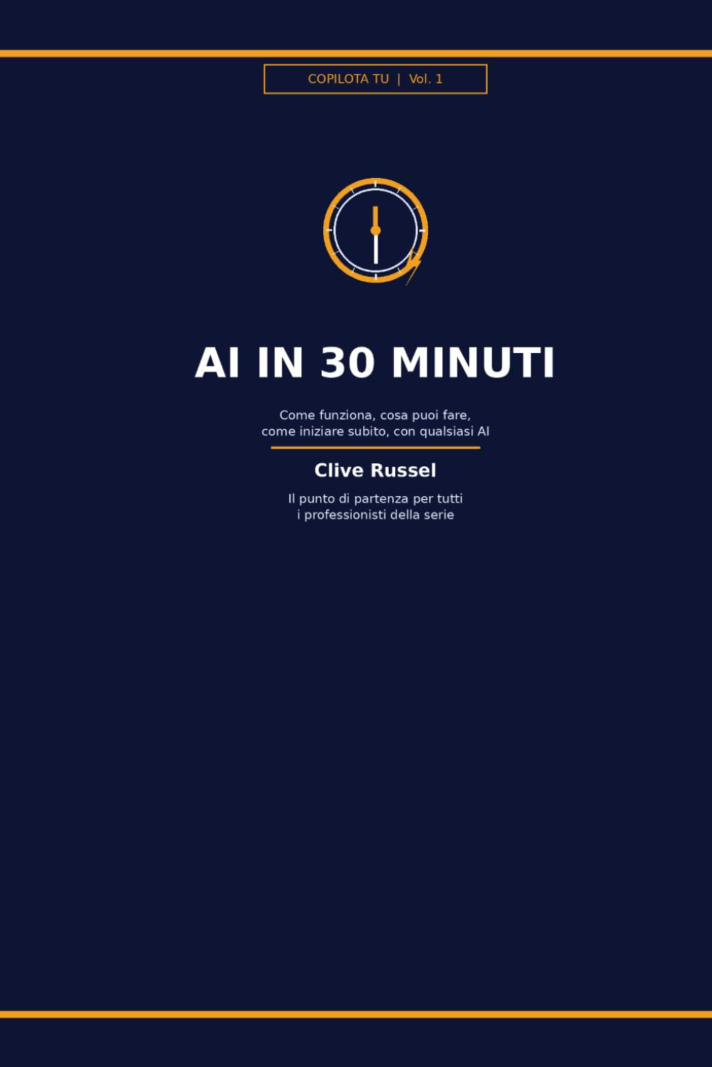 AI IN 30 MINUTI: 50 prompt pronti per risparmiare 2 ore al giorno, anche se non sai niente di tecnologia (COPILOTA TU)