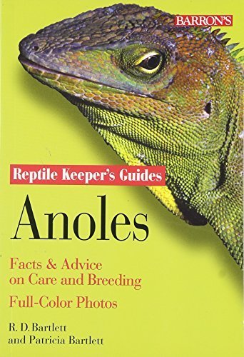 Anoles: Facts & Advice on Care and Breeding (Reptile Keeper's Guides) by Richard Bartlett (2001-12-01)