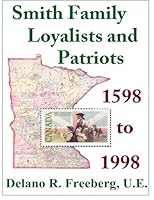 Smith Family Loyalists and Patriots 0615693997 Book Cover