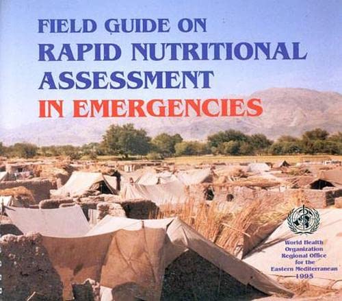 Field Guide on Rapid Nutritional Assessment in Emergencies (An EMRO Publication)